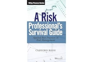 A Risk Professional's Survival Guide: Applied Best Practices in Risk Management (Wiley Finance)