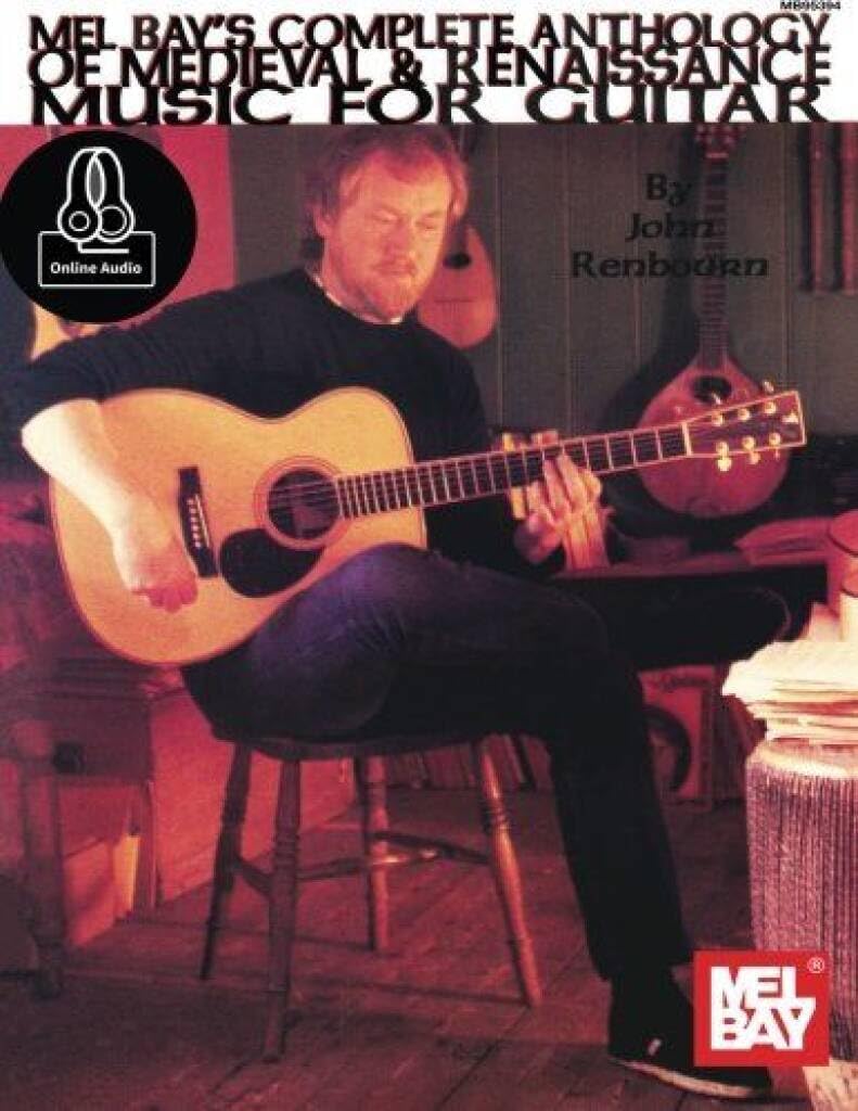 John Renbourn's Complete Anthology of Medieval & Renaissance Music for Guitar (Mel Bay Archive Editions)