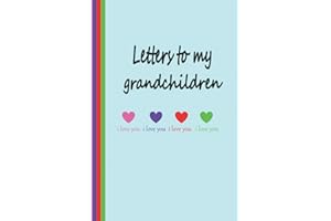 Letters to my grandchildren, 6 × 9 Inches, 120 Pages: Journal for grandparents with grandchildren, love letters journal, and 