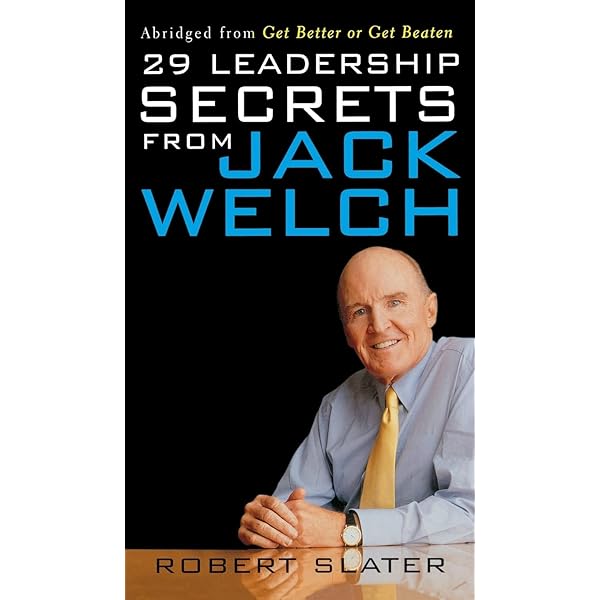 Jack Welch & The G.E. Way: Management Insights and Leadership