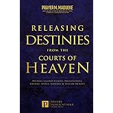 Releasing Destinies from the Courts of Heaven: Decrees against Curses, Incantations, Charms, Spells, Failures & Suicide Demons (The Courts of Heaven, ... Courtroom of Heaven, Heavens Courtroom)