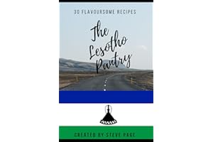 The Lesotho Pantry: 30 Flavoursome Recipe's