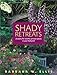 Shady Retreats: 20 Plans for Colorful, Private Spaces in Your Backyard by 