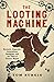 The Looting Machine: Warlords, Oligarchs, Corporations, Smugglers, and the Theft of Africa's Wealth