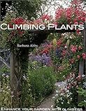 Climbing Plants: Enhance Your Garden with Climbers by Barbara Abbs