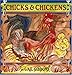 Chicks & Chickens: An Engaging Introduction to Chickens and Their Lives Including Breeds, Egg Laying, Chick Development, and More