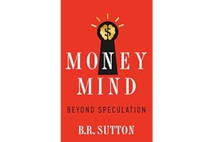 Money Mind: Beyond Speculation