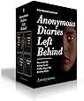 Anonymous Diaries Left Behind: Lucy in the Sky; Letting Ana Go; Calling Maggie May; Breaking Bailey