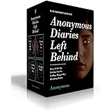 Anonymous Diaries Left Behind: Lucy in the Sky; Letting Ana Go; Calling Maggie May; Breaking Bailey
