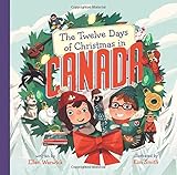 The Twelve Days of Christmas in Canada (The Twelve Days of Christmas in America)