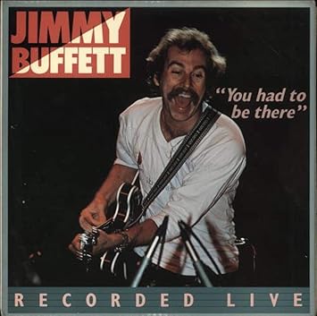 Jimmy Buffett You Had To Be There Amazon Com Music