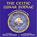 The Celtic Lunar Zodiac: How to Interpret Your Moon Sign by Helena Paterson