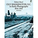 Old Washington, D.C. in Early Photographs, 1846-1932