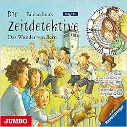 Die Zeitdetektive Das Wunder Von Bern Folge 31 Amazon De Fabian Lenk Bucher
