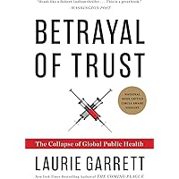 Betrayal of Trust: The Collapse of Global Public Health