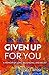 Given Up for You: A Memoir of Love, Belonging, and Belief (Living Out: Gay and Lesbian Autobiog) by
