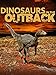 Dinosaurs in the Outback