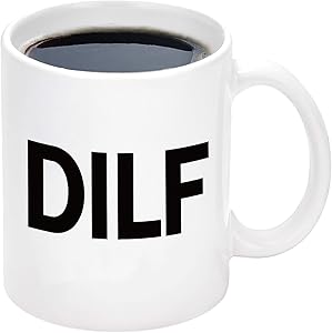 DILF Coffee Mug Sexy Gift for Husband Valentines Birthday Gift from Wife Funny Coffee Mug for Men Novelty Gift Ideas for Fathers Day Christmas Anniversary 11 Oz White
