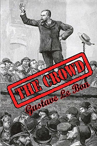 Download The Crowd: Study of the Popular Mind Download The Crowd: Study of the Popular Mind
