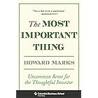 The Most Important Thing: Uncommon Sense for the Thoughtful Investor (Columbia Business School Publishing)