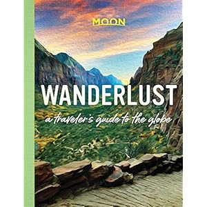 Wanderlust: A Traveler’s Guide to the GlobeHardcover – Illustrated, October 22, 2019