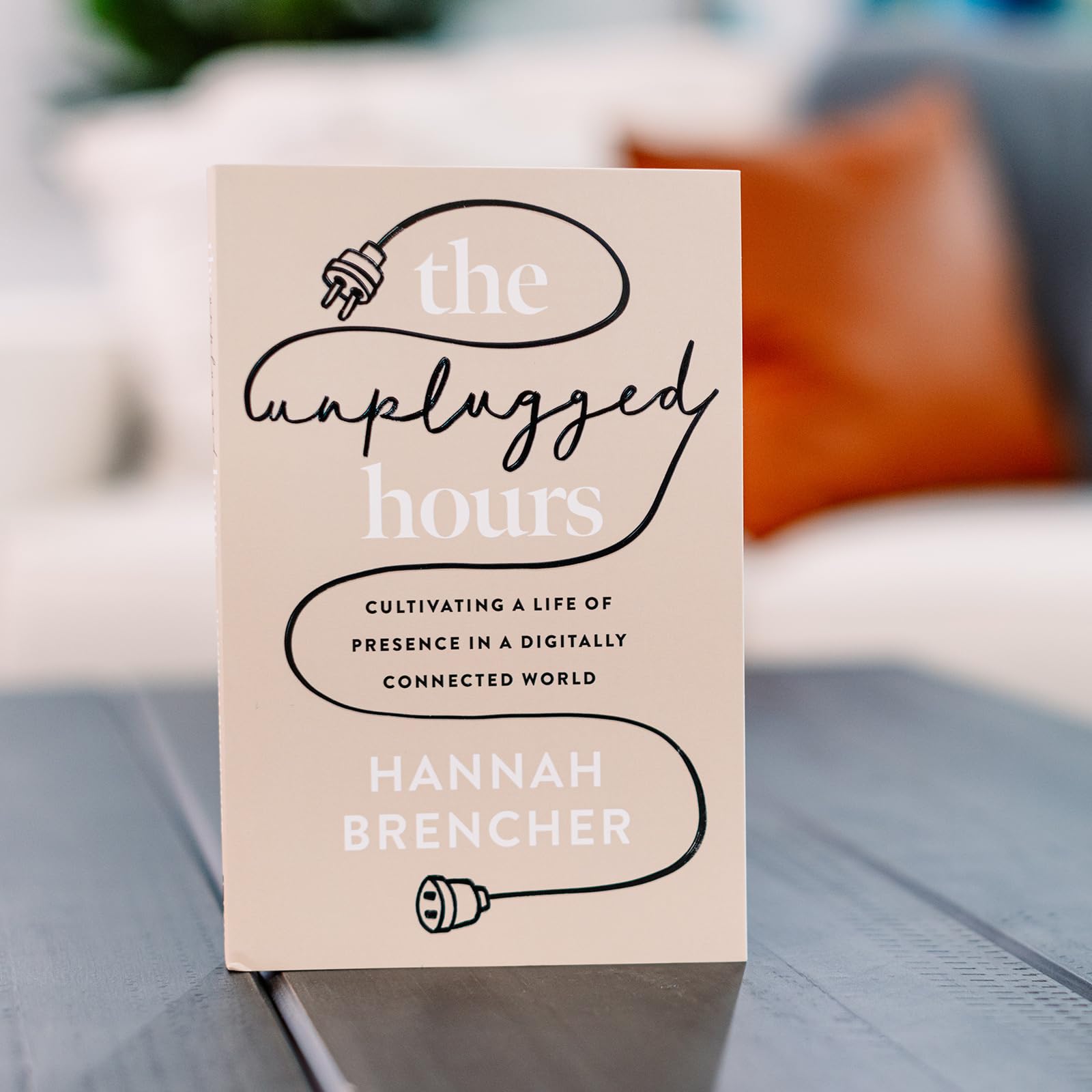 The Unplugged Hours: Cultivating a Life of Presence in a Digitally Connected World