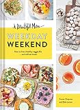 A Beautiful Mess Weekday Weekend: How to live a healthy veggie life . . . and still eat treats