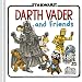 Darth Vader and Friends (Star Wars) by