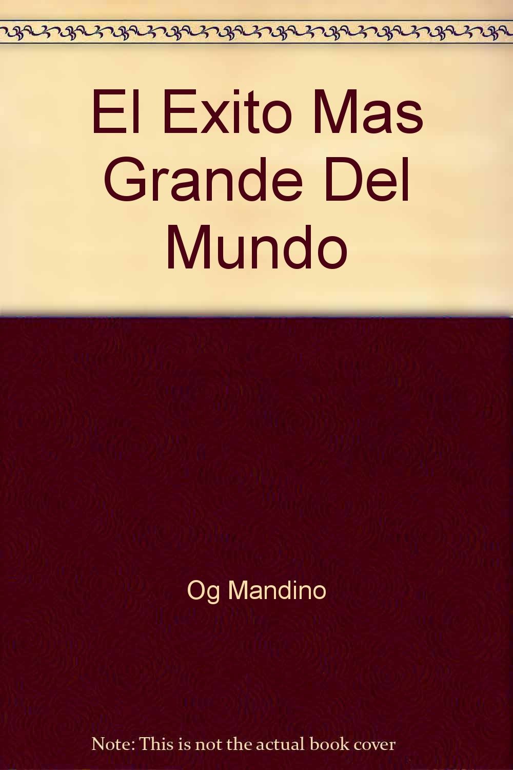 El Exito Mas Grande Del Mundo Mandino Og Amazon Com Mx Libros