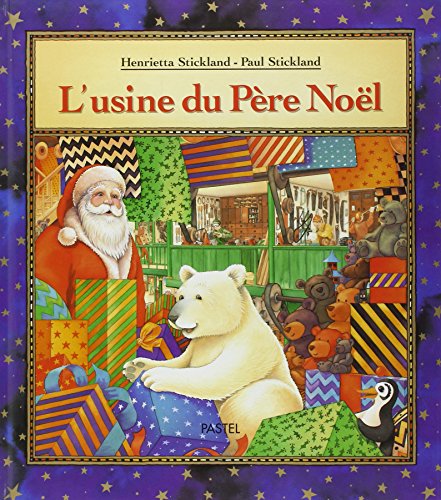 L'Usine du Père Noël by Henrietta Stickland, Paul Stickland