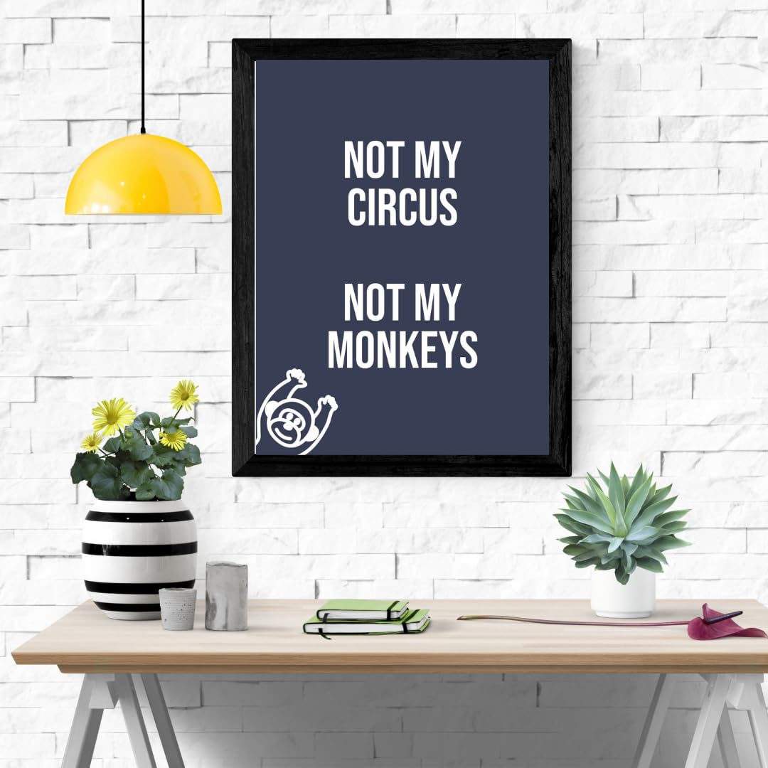 Generic - The House of Ember - Not my Circus, Not my Monkeys - A4 Unframed Wall Art Print - Glossy 170gsm Paper - Perfect for Home, Office, or Gift - Dark Humour