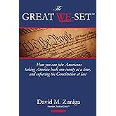 The Great We-Set: How you can join Americans who are taking America back one county at a time, and enforcing the Constitution