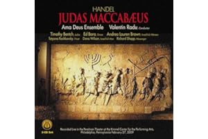 Handel 'Judas Maccabaeus' Oratorio. Timothy Bentch Ed Bara Andrea Lauren Brown Tatyana Ras