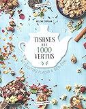 Tisanes aux 1000 vertus : 80 recettes plaisir & bien-être by 