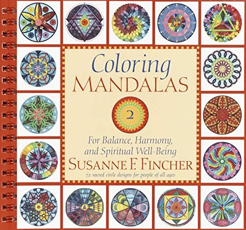 Coloring Mandalas 2: For Balance, Harmony, and Spiritual Well-Being (An Adult Coloring Book)