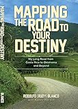 Mapping the Road to Your Destiny by 