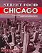 Street Food Chicago by Michael J. Baruch