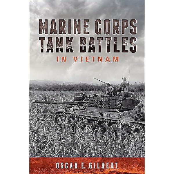 Marine Corps Tank Battles in the Middle East: Gilbert, Oscar E