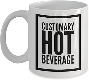 Big Bang Theory Sheldon Customary Hot Beverage quote coffee mug - 11oz ceramic coffee cup