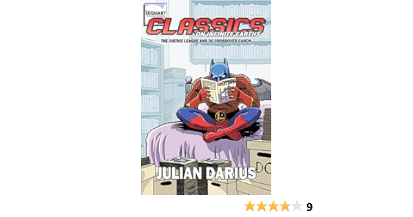 Amazon Com Classics On Infinite Earths The Justice League And Dc Crossover Canon Ebook Darius Julian Colden Kevin Kindle Store