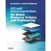GIS and Geocomputation for Water Resource Science and Engineering (Wiley Works)