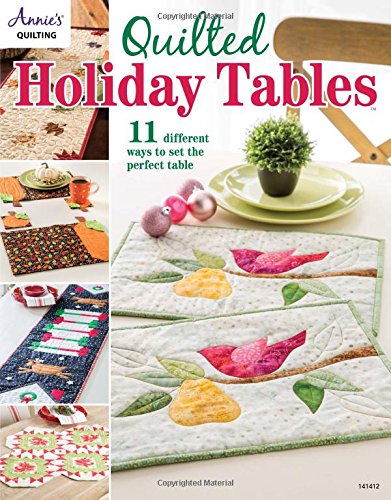 Quilted Holiday Tables (Annie's Quilting) by Annie's