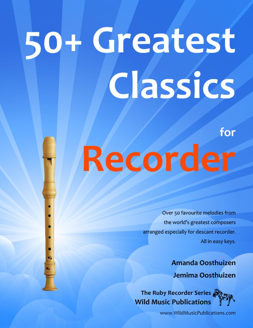 50+ Greatest Classics for Recorder: instantly recognisable tunes by the world's greatest composers arranged especially for the recorder, starting with the easiest