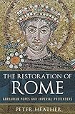 The Restoration of Rome: Barbarian Popes and Imperial Pretenders