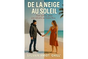 De la neige au soleil: Tout quitter, pour une retraite au Costa Rica