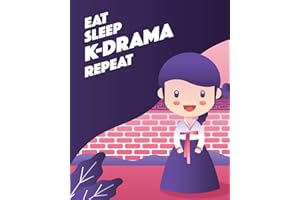 Eat Sleep K-Drama Repeat: - Lined Notebook, Log & Journal - Cute Gift for Girls, Teens and Women Who Love KDrama & KPop (8" x10" 120 Pages)