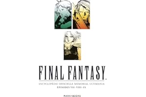 Final Fantasy - Épisodes VII • VIII • IX: Encyclopédie officielle Memorial Ultimania