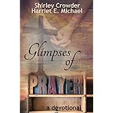 Glimpses of Prayer: A Devotional (Prayer Project)