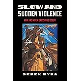 Slow and Sudden Violence: Why and When Uprisings Occur