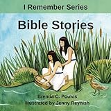 I Remember Bible Stories (Volume 2) by Mrs. Brenda C. Poulos